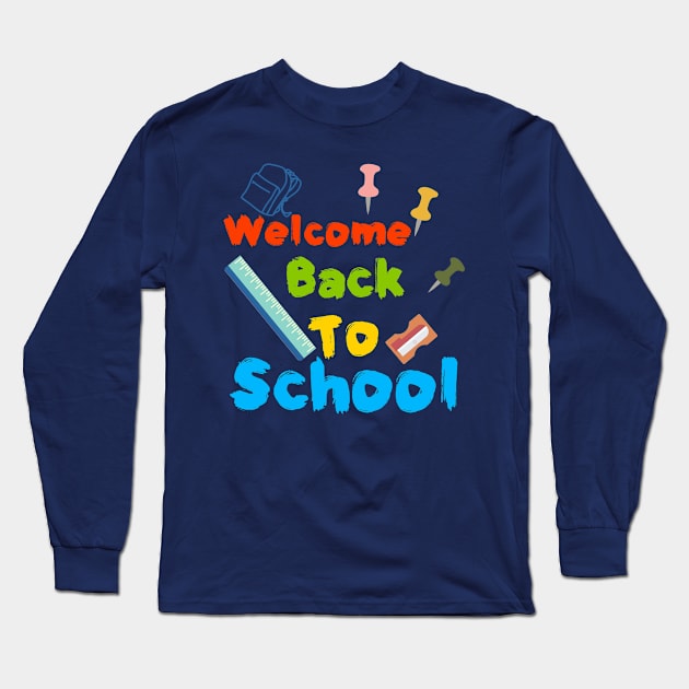 Welcome back to school Long Sleeve T-Shirt by ZSAMSTORE